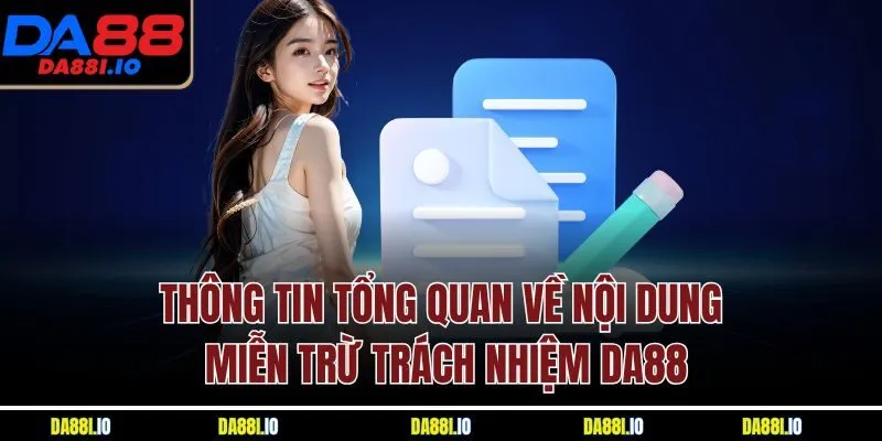 Thông tin tổng quan về nội dung miễn trừ trách nhiệm DA88